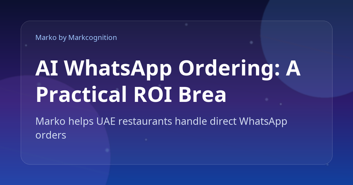 AI WhatsApp Ordering: A Practical ROI Breakdown for GCC Restaurants