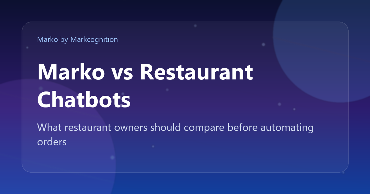 Marko vs Generic Chatbots: What Restaurant Owners Should Compare