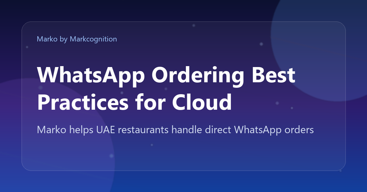 WhatsApp Ordering Best Practices for Cloud Kitchens in Dubai