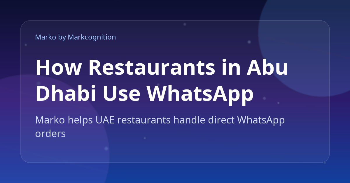 How Restaurants in Abu Dhabi Use WhatsApp Ordering to Build Direct Customer Lists