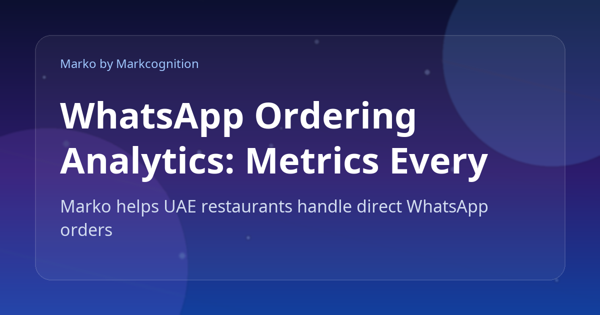 WhatsApp Ordering Analytics: Metrics Every Restaurant Should Track