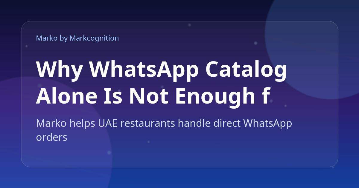 Why WhatsApp Catalog Alone Is Not Enough for High-Volume Restaurants